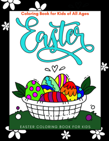Easter Coloring Book For Kids All Ages